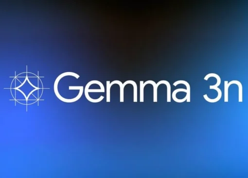 گوگل از مدل Gemma 3n رونمایی کرد؛ اجرای هوش مصنوعی روی موبایل با فقط 2 گیگابایت رم