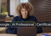 گوگل از AI Professional Certificate برای آموزش مهارت‌های هوش مصنوعی رونمایی کرد