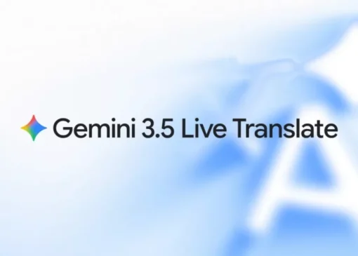 گوگل ترنسلیت و میت با هوش مصنوعی Gemini 3.5 Live Translate متحول می‌شوند [تماشا کنید]